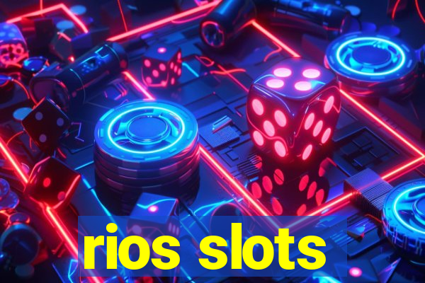 rios slots